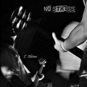 L'Abîme est le nouvel album de rock du groupe de rock NO Stress disponible chez le Label de rock-metal BVP.