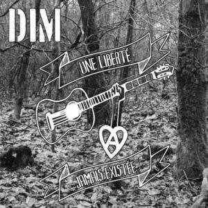 Une Liberté Jamais Existée est l'un des album folk punk du groupe de punk DIM disponible chez le Label de metal rock et punk Black Veil Production.